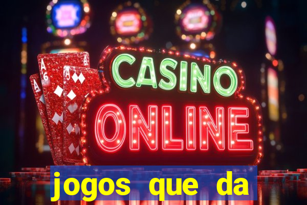 jogos que da dinheiro de verdade sem depositar